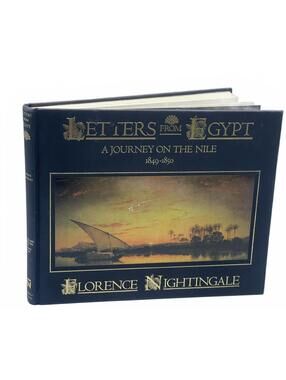 Letters from Egypt: A Journey on the Nile 1849-1850 by Florence Nightingale - 1A